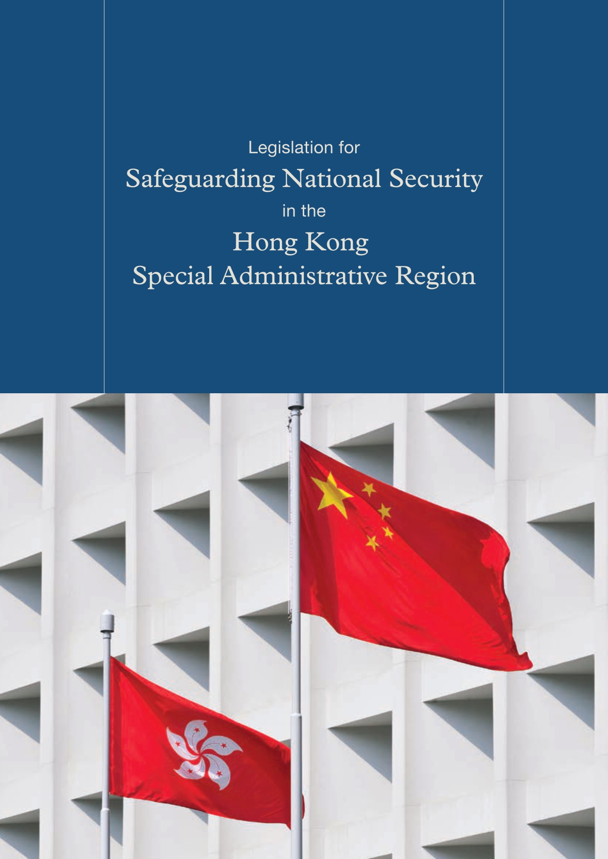 Legislation for <br>Safeguarding National Security <br>in the Hong Kong <br>Special Administrative Region