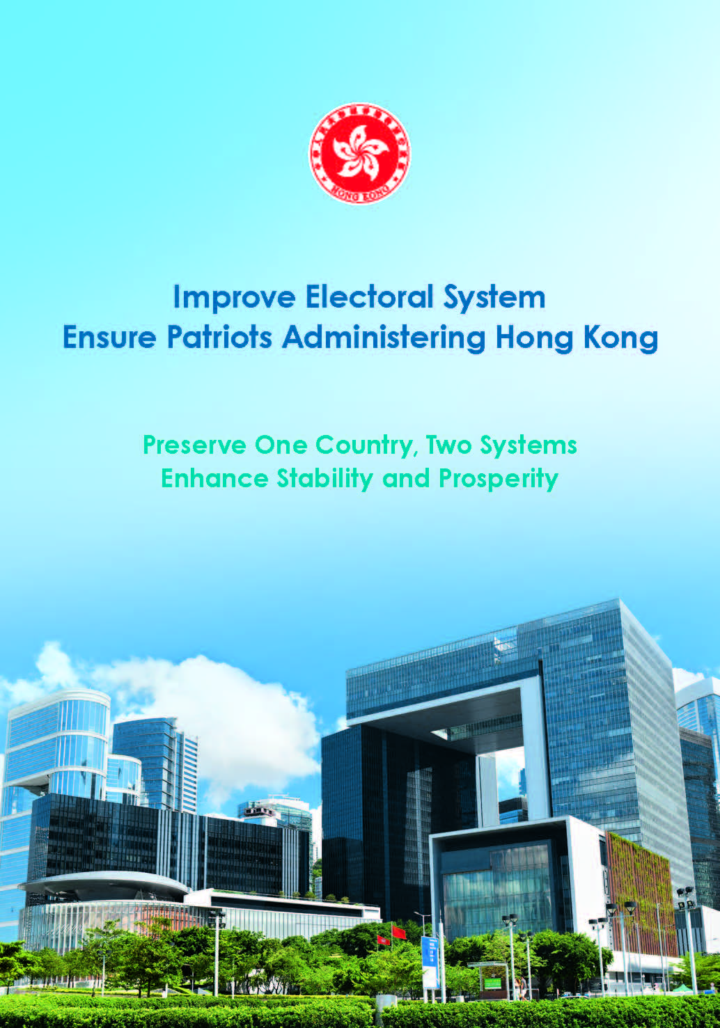 Improve Electoral System<br> Ensure Patriots Administering Hong Kong